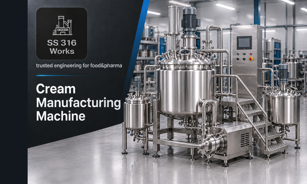 SS316 Cream Manufacturing Machine Manufacturer in India – Ointment & Lotion
