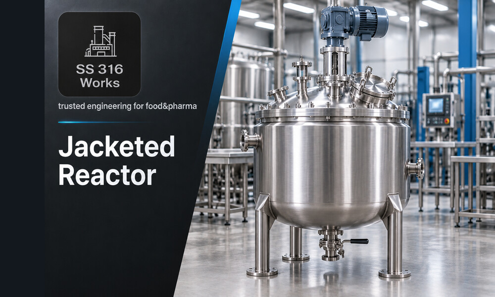 SS316 Jacketed Reactor Manufacturer in India – Chemical Process Equipment