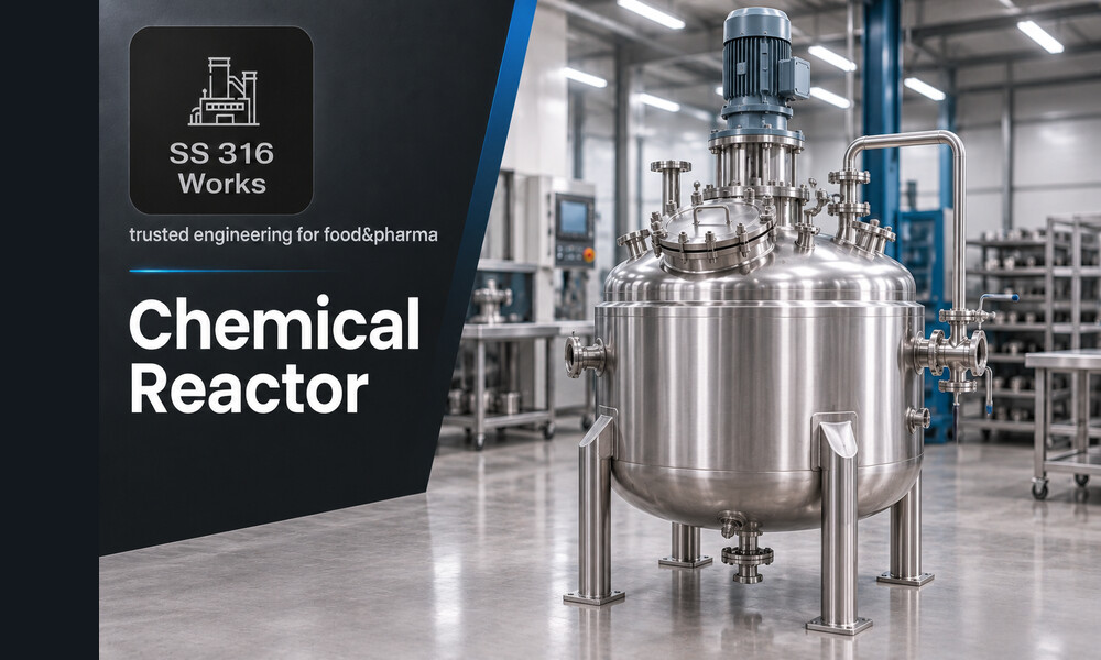 SS316 Chemical Reactor Manufacturer in India