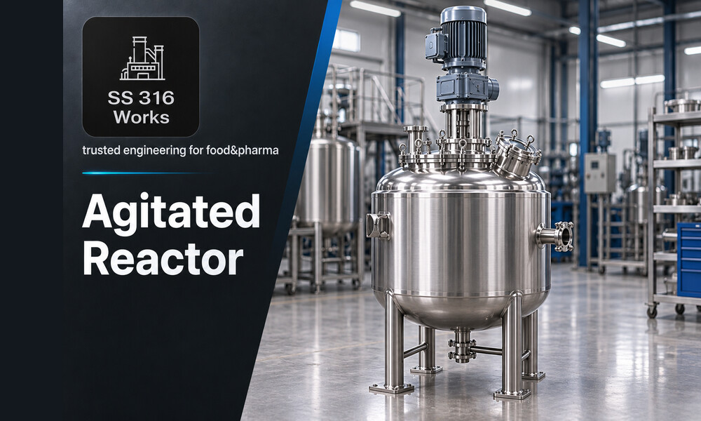 SS316 Agitated Reactor Manufacturer in India