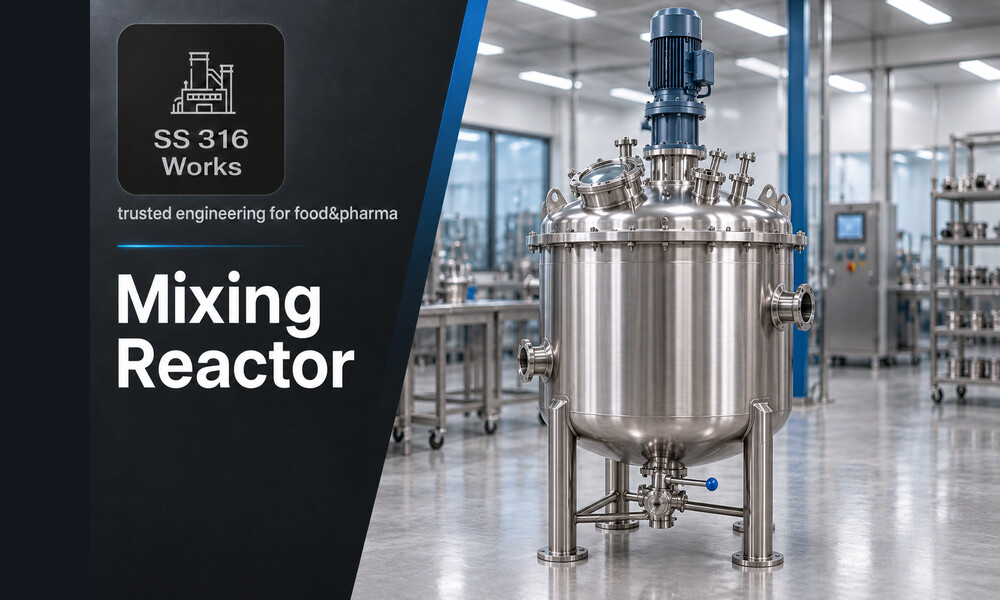 SS316 Mixing Reactor Manufacturer in India