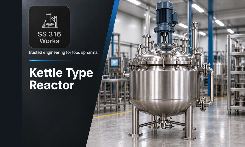 SS316 Kettle Type Reactor Manufacturer in India