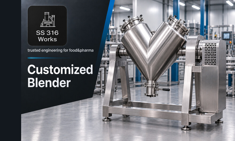 SS316 Customized Blender Manufacturer in India