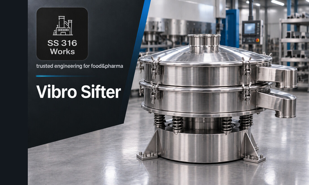 SS316 Vibro Sifter Manufacturer in India – Pharma Sieving Machine